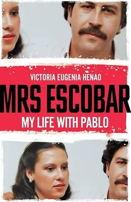 Mrs Escobar: My Life With Pablo By Victoria Eugenia Henao (Paperback) 2019 Book • $29.99