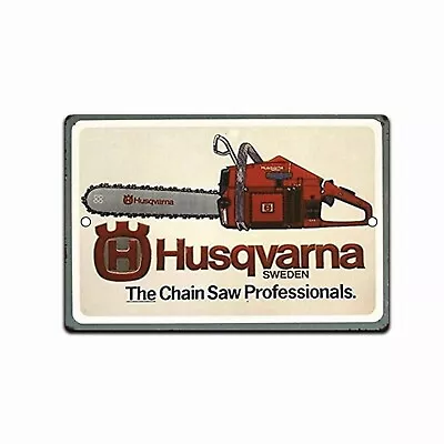 TIN SIGN Husqvarna Chain Saws Retro Rustic Tools Equipment Garage Shop • $13.95