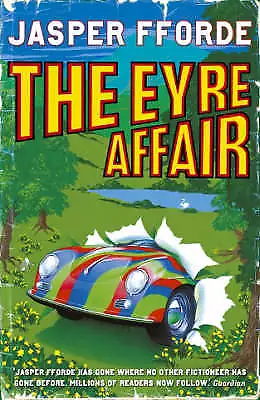 The Eyre Affair (Thursday Next) Jasper Fforde New • £5.75