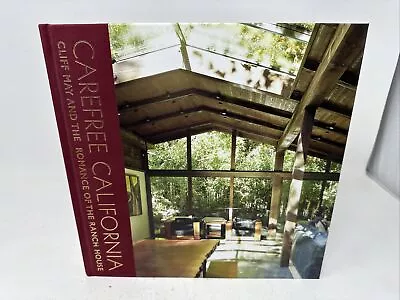 Carefree California: Cliff May And The Romance Of The Ranch House By Gibbs • $99.95