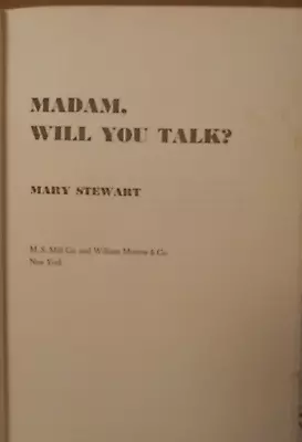 Madam Will You Talk? Mary Stewart Hardcover 1956 Vtg M S Mill William Morrow • $6.49