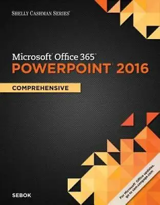 $7.06 • Buy Shelly Cashman Series Microsoft Office 365 & PowerPoint 2016: Compre - GOOD