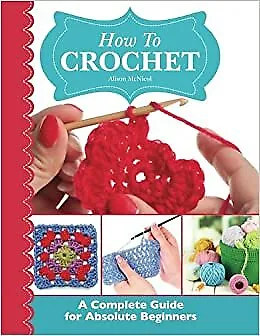 £9.36 • Buy New How To Crochet A Complete Guide For Absolute Beginners How To Fast Shipping