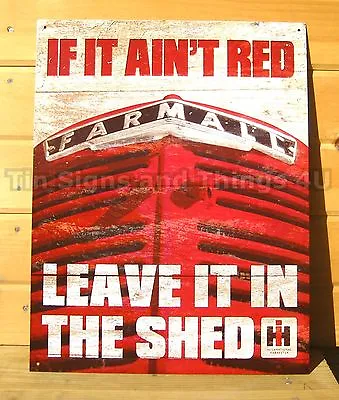 If It Ain't Red Farmall TIN SIGN Vintage Tractor Metal Farm Garage Poster 1664 • $15