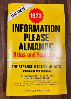 Vintage 1973 INFORMATION PLEASE ALMANAC Atlas And Yearbook Strange Election 1972 • $12