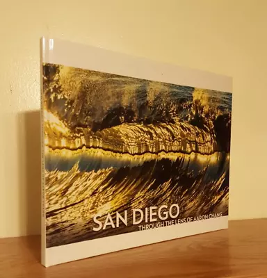 SAN DIEGO Through The Lens Of Aaron Chang (Hardcover 2016) Self Published • $29.95