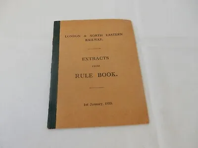 London & North Eastern  Railway - Extracts From Rule Book 1933 • £11.99