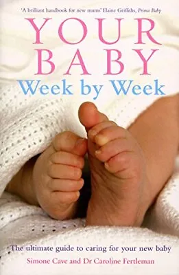 Simone Cave - Your Baby Week By Week • £16.46