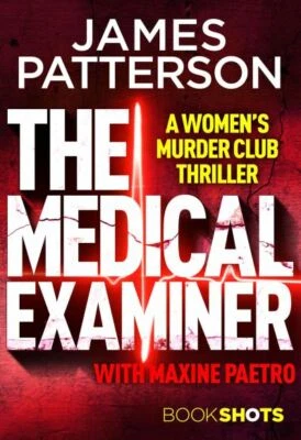 £2.76 • Buy The Women's Murder Club: The Medical Examiner: BookShots By James Patterson