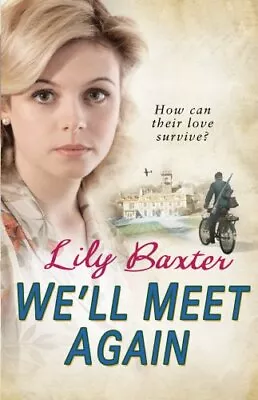 We'll Meet AgainLily Baxter- 9780099550990 • £3.39