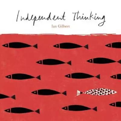 Independent Thinking - Paperback By Gilbert Ian - GOOD • $6