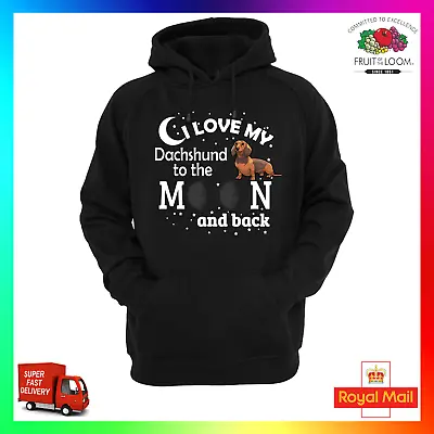 I Love My Dachshund To The Moon & Back Hoodie Hoody Cute Sweat Unisex Dog Puppy • $31.10