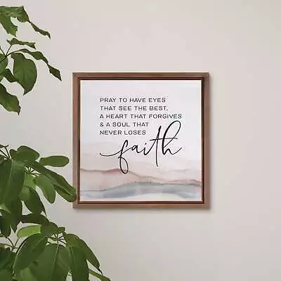 Pray To Have Eyes That See The Best Framed Art • $41.99