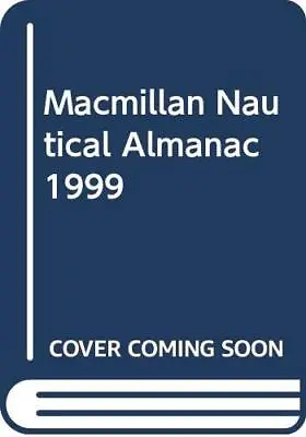 Macmillan Nautical Almanac 1999 Paperback Book The Cheap Fast Free Post • £3.49