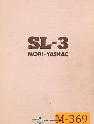 Mori Seiki Yasnac SL-3 Lathe Instructions And Maintenance Manual 1983 • $265