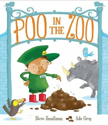 Poo In The Zoo By Steve Smallman Ada Grey • £3.62