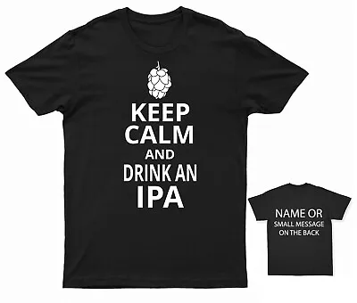 Keep Calm And Drink An IPA Drinking Party T-Shirt • £13.95