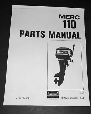1976 Mercury Merc 110 9.8 HP 3795658 Thru 4839253 Parts List Manual C-90-67136 • $21.99