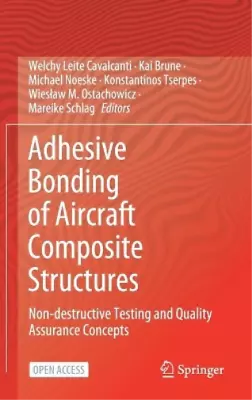 Mareike Schlag Adhesive Bonding Of Aircraft Composite Structures (Hardback) • $129.21