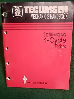 Vintage Tecumseh 3 To 10 Horsepower 4-Cycle  Mechanics Handbook 740049 • $19.99