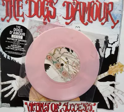 The Dogs D'Amour – Victims Of Success Limited Pink  7  Vinyl Record 1990 Rock • $15.92