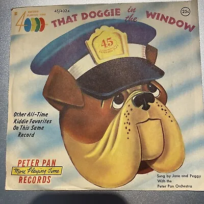 Vintage Peter Pan 45 Record.   That Doggie In The Window . 1957 • $6.99