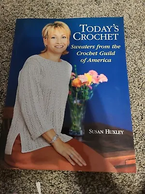 $3.99 • Buy Todays Crochet Magazine, By Susan Huxley