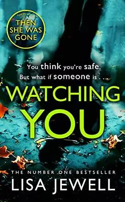 Watching You: From The Number One Bestselling Author Of The F... By Jewell Lisa • £3.59