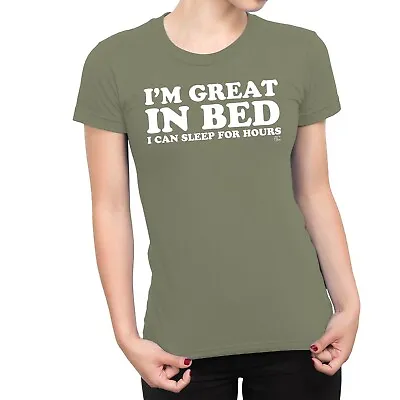 £7.99 • Buy 1Tee Womens I'm Great In Bed, I Can Sleep For Days T-Shirt
