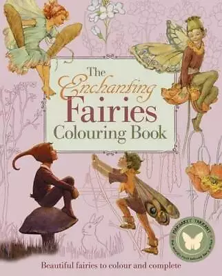 The Enchanting Fairies Colouring Book - Paperback By Margaret Tarrant - GOOD • $7.26