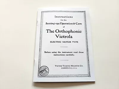 1926 Orthophonic Victrola (electric Motor) Instructions Manual Reprint • $18