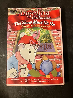 Angelina Ballerina: The Show Must Go On - Christmas In Mouseland (DVD 2003) • $6