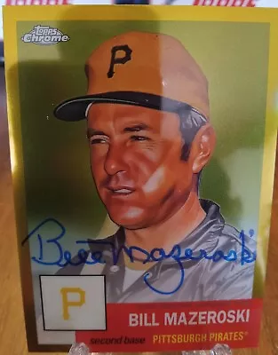 BILL MAZEROSKI. Autograph. 2022 Topps Chrome Platinum Anniversary. #'d 46/50 • $60