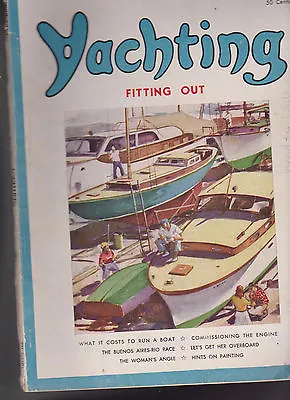 Yachting Magazine Buenos Aires-Rio Race Fitting Out April 1953 Free US S/H • $21.15