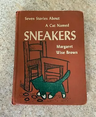 Seven Stories About A Cat Named SNEAKERS Margaret Wise Brown 1955 Book Rare! • $14.90