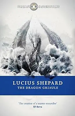 £27.36 • Buy The Dragon Griaule Lucius Shepard New Book 9780575089921