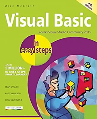Visual Basic In Easy Steps : Covers Visual Basic 2015 Paperback M • $6.88