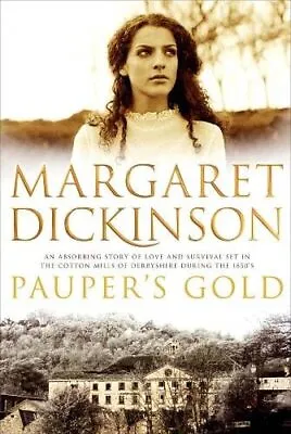 Pauper's Gold By Dickinson Margaret Book The Cheap Fast Free Post • £3.59