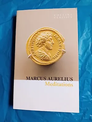 Meditations (Collins Classics) By Marcus Aurelius (Paperback 2020) • £2.99