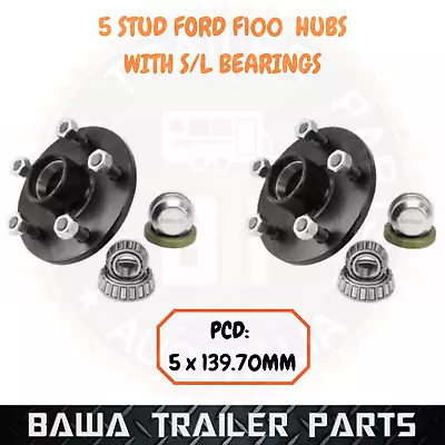 5 STUD FORD F100 (5 X 139.7MM) HUBS WITH S/L (FORD) BEARINGS ! Trailer Parts !! • $140