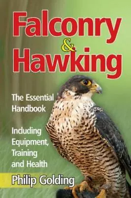 Falconry & Hawking - The Essential Handbook - Including Equipment Training A... • $14.28