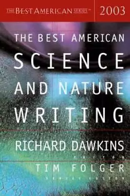 The Best American Science And Nature Writing 2003 (The Best Amer - VERY GOOD • $3.78