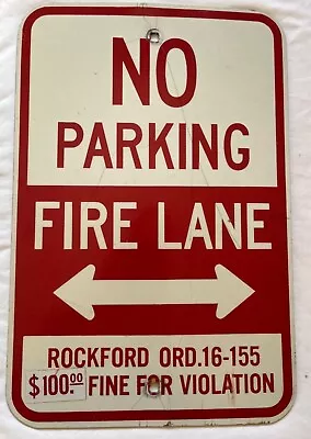 Vintage No Parking Fire Lane Sign 12  X 18  Rockford Il Metal $100.00 Fine Nr • $8.99