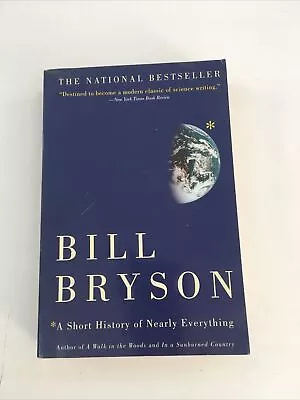 A Short History Of Nearly Everything - Bill Bryson (Paperback 2004) • $15.02