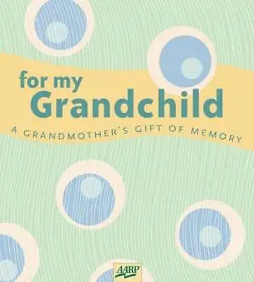 For My Grandchild: A Grandmother's Gift Of Memory By Paige Gilchrist: Used • $5.89