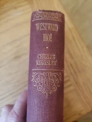 Westward Ho! By Charles Kingsley Collins Clear-Type Press - Vintage • £6.50