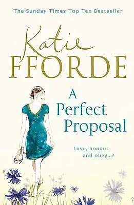 Fforde Katie : A Perfect Proposal Value Guaranteed From EBay’s Biggest Seller! • £3.33