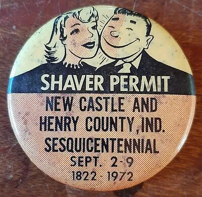 Shaver Permit New Castle Ind. Sesqui-Centennial Ad Badge Button Pin Pinback • $39.99