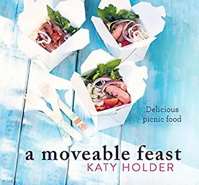 A Moveable Feast : Delicious Picnic Food Hardcover Katy Holder • $6.31