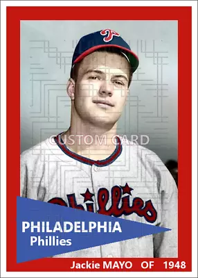 Jackie Mayo - 1948 Philadelphia Phillies  - 2.5 X 3.5 Custom Card (blank Back) • $3.50